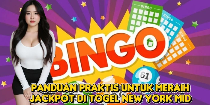 Panduan Praktis Untuk Meraih Jackpot di Togel New York Mid