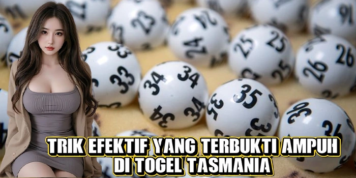 Trik Efektif Yang Terbukti Ampuh di Togel Tasmania