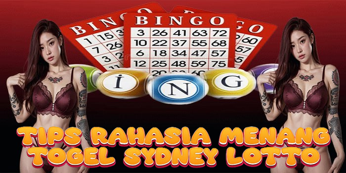 Tips Rahasia Menang Togel Sydney lotto