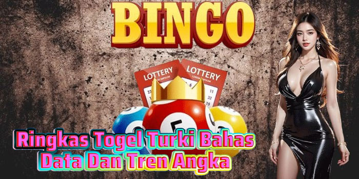 Ringkas Togel Turki Bahas Data Dan Tren Angka