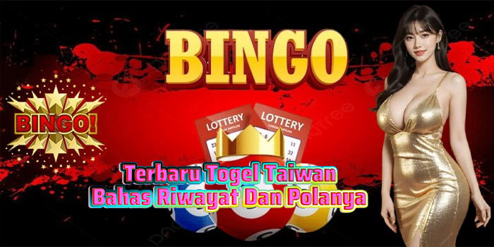 Terbaru Togel Taiwan Bahas Riwayat Dan Polanya